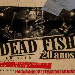 Dead Fish : 20 Anos: Ao Vivo No Circo Voador